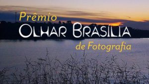Prêmio Olhar Brasília presta homenagem aos 59 anos da capital brasileira