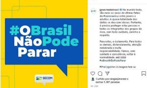 Coronavírus: Secom-PR divulga nota negando campanha ou peça “O Brasil não Pode Parar”