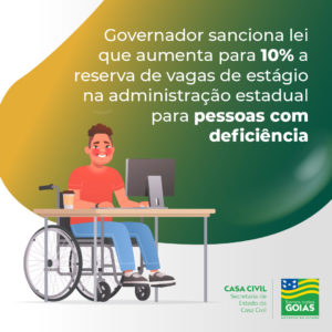 Governador Ronaldo Caiado sanciona lei que aumenta para 10% a reserva de vagas de estágio na administração estadual para pessoas com deficiência