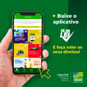 ’Tá na Lei’: aplicativo do Governo de Goiás ajuda cidadãos a conhecer as leis e a defender seus direitos