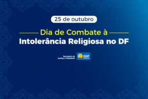 DF celebra Dia Distrital de Combate à Intolerância Religiosa