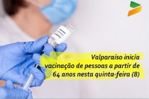VALPARAÍSO INICIA VACINAÇÃO DE PESSOAS A PARTIR DE 64 ANOS NESTA QUINTA-FEIRA (08)