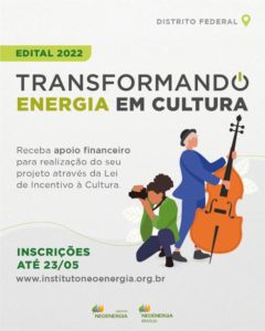 NEOENERGIA BRASÍLIA E INSTITUTO NEOENERGIA LANÇAM EDITAL PARA APOIAR FINANCEIRAMENTE PROJETOS SOCIOCULTURAIS NO DF