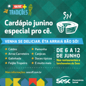 Sesc-DF comercializará comidas típicas nas unidades durante período junino