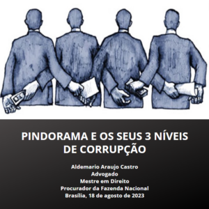 PINDORAMA E OS SEUS 3 NÍVEIS DE CORRUPÇÃO