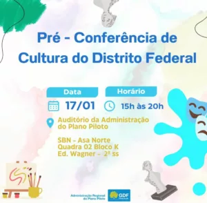 Pré-Conferência de Cultura do DF busca engajamento para fortalecimento de políticas públicas