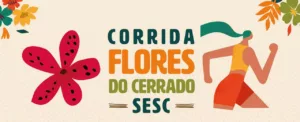 Inscrições abertas para a Corrida Flores do Cerrado