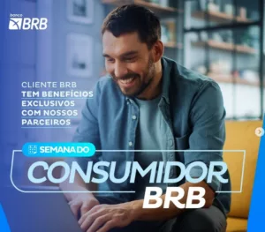 Semana do consumidor: Aproveite as ofertas exclusivas do BRB