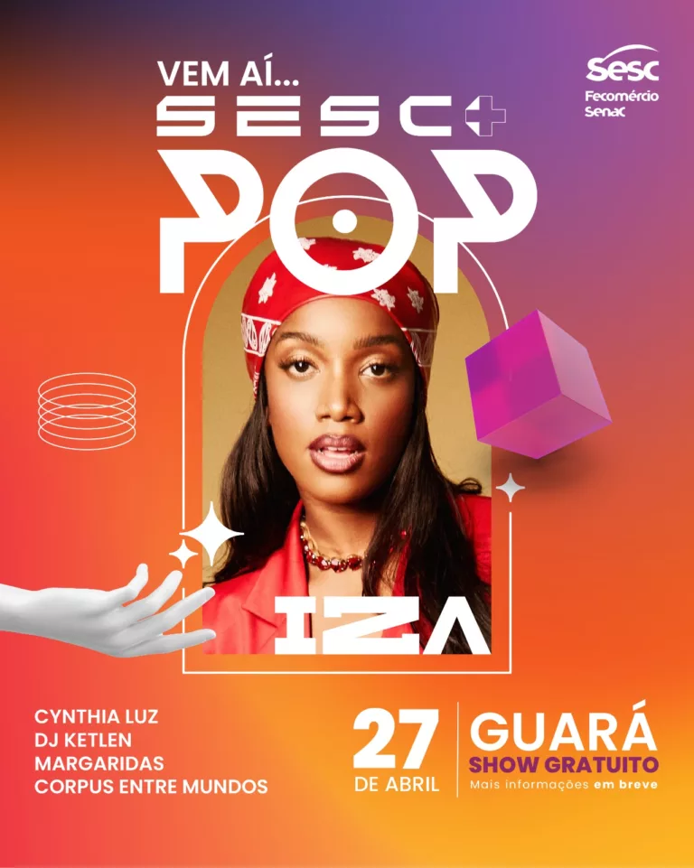 Vem aí o Sesc+POP, com IZA, Cynthia Luz e artistas brasilienses