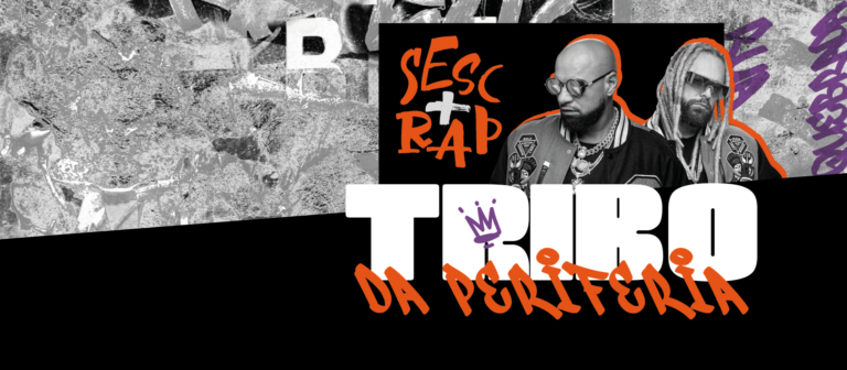 Sesc+Rap terá show gratuito da Tribo da Periferia em Ceilândia