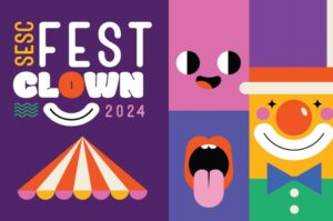 Selecionados para o Sesc FestClown 2024: Confira a Lista!
