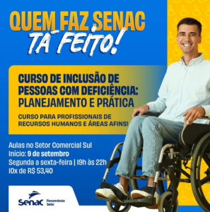 Curso do Senac-DF promove autonomia e inclusão de PCDs