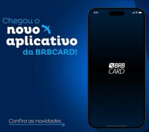BRB lança novo App BRBCARD com funcionalidades avançadas