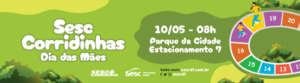 Sesc + Corridinhas celebra o Dia das Mães no embalo do amor e da atividade física