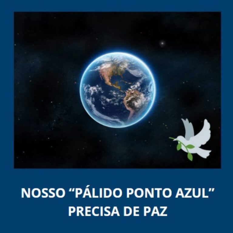 NOSSO “PÁLIDO PONTO AZUL” PRECISA DE PAZ
