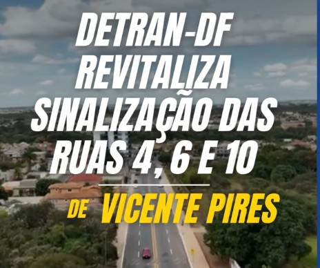 Detran-DF revitaliza sinalização e reforça segurança em Vicente Pires