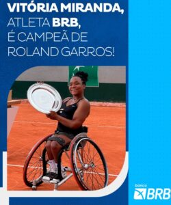 Vitória Miranda conquista títulos em Roland Garros com apoio do BRB