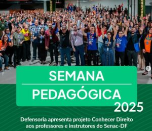 Senac-DF e DPDF juntos na Semana Pedagógica 2025