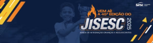 Boletim JiSesc (09): Solenidade de Encerramento do 45º JISESC 2025