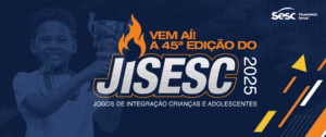 Boletim JiSesc (07): Chegou a hora de conferir as principais informações dos Jogos