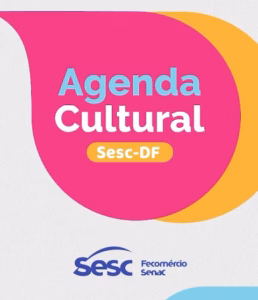 Fim de semana no Sesc-DF tem música, circo, arte e muita emoção
