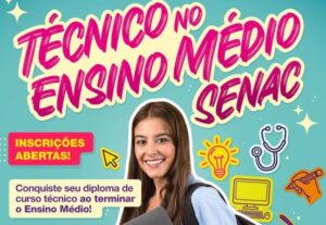 Senac-DF abre vagas técnicas — aproveite, estudante!