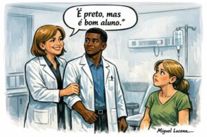 “É preto, mas é bom aluno”