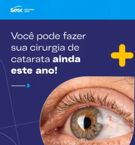 Sesc-DF lança campanha social de cirurgia de catarata