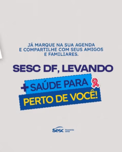 Sesc-DF leva saúde até você e inicia o ano cuidando da população
