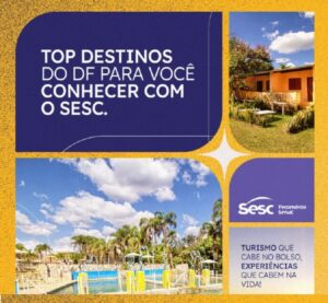Turismo Social: Sesc oferece roteiros acessíveis para explorar o DF e o Brasil